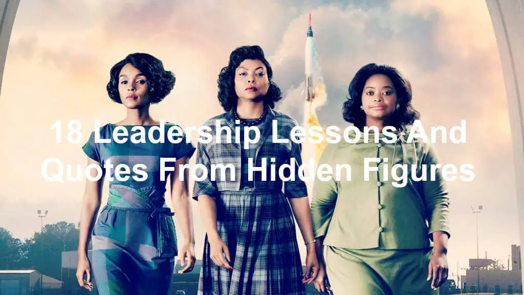 18 Leadership Lessons And Quotes From Hidden Figures - Joseph Lalonde