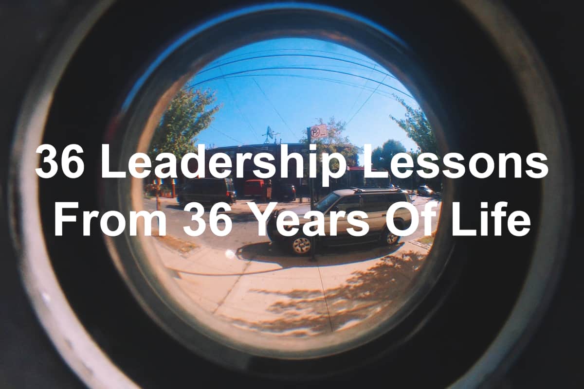 life and leadership lessons on my birthday