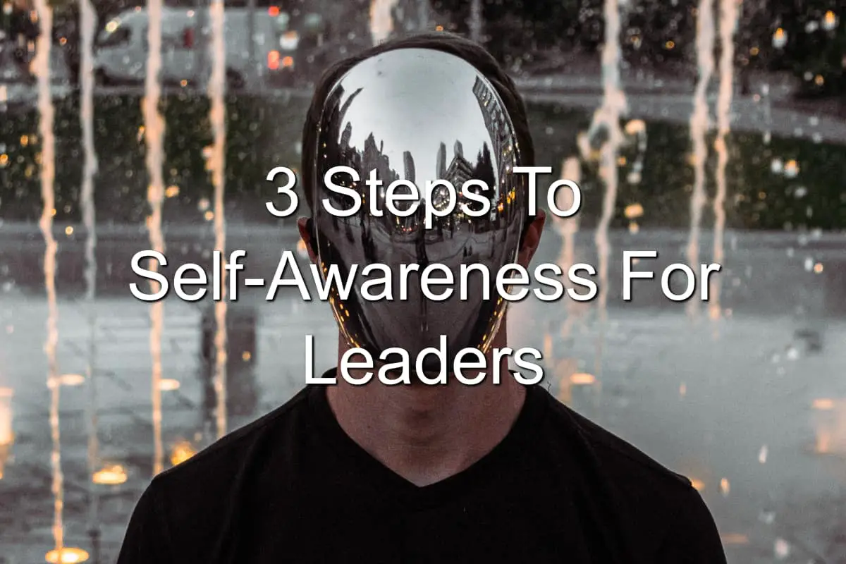 Leaders need to be self-aware