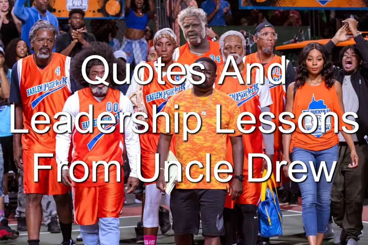 Quotes And Leadership Lessons From Uncle Drew - Joseph Lalonde1200 x 800