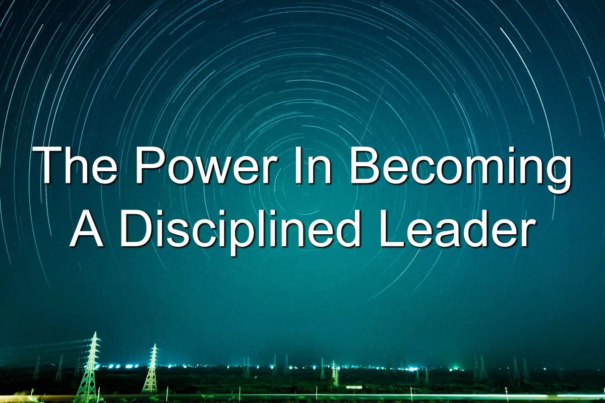 There is power in being disciplined