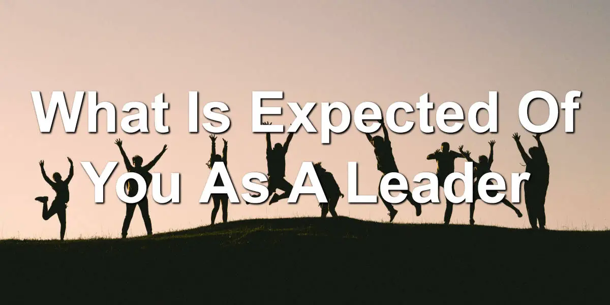 The expectations of a leader