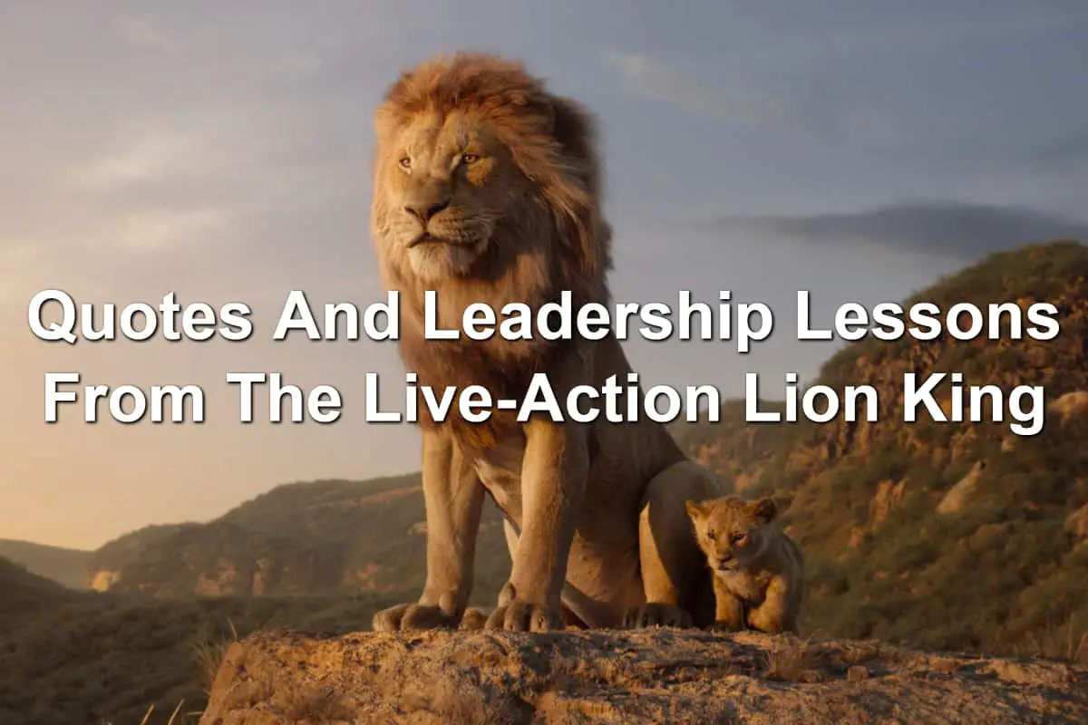 Quotes And Leadership Lessons From The Live Action Lion King
