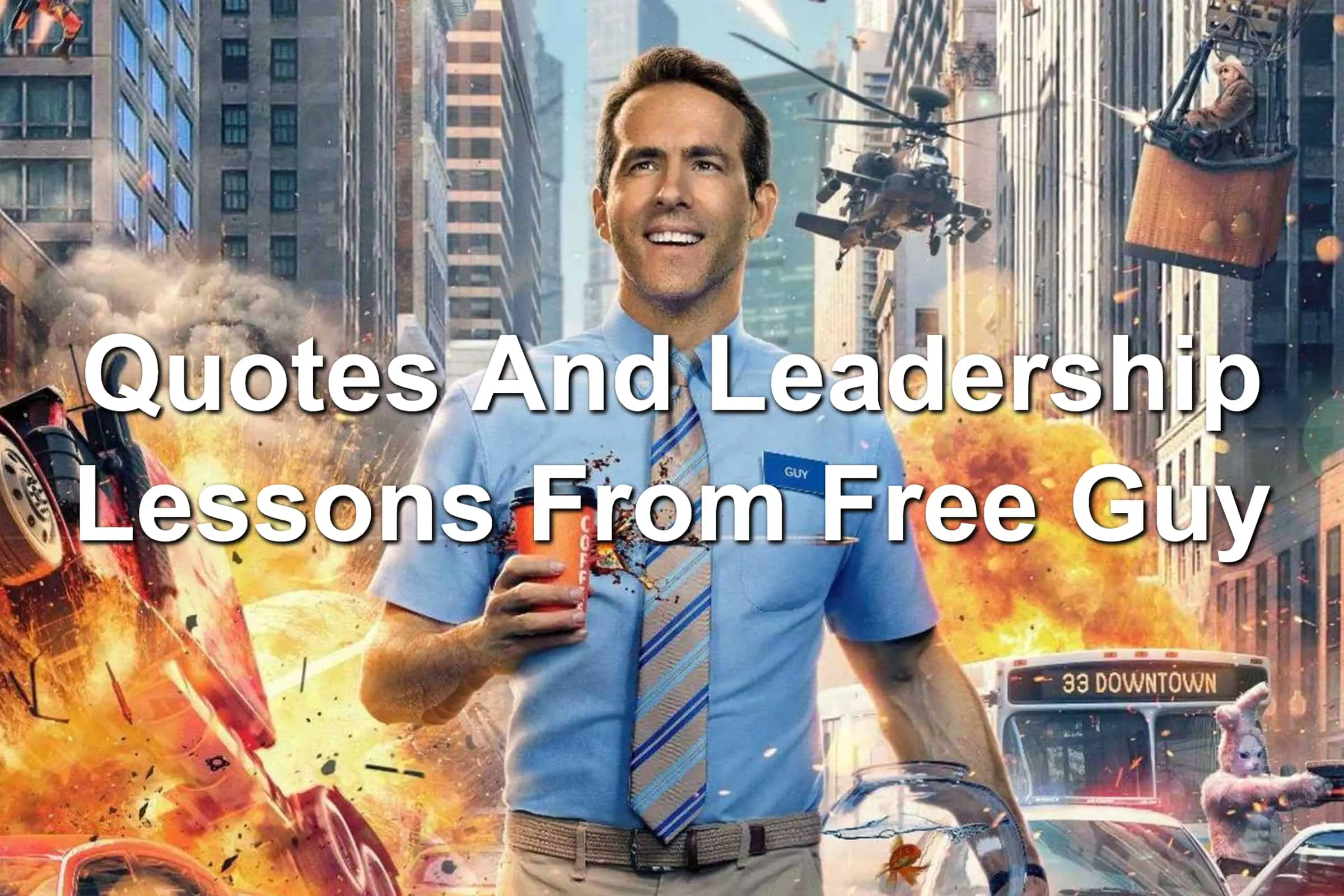 Quotes And Leadership Lessons From Free Guy