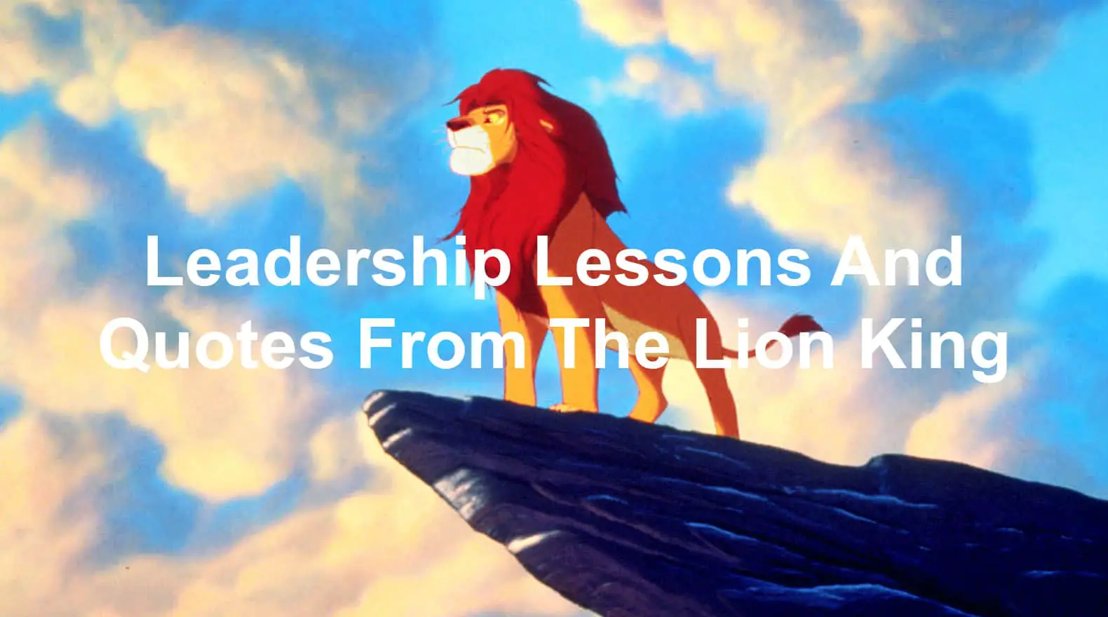 Leadership Lessons And Quotes From Disney's The Lion King