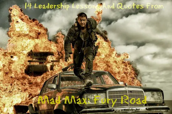 Leadership lessons and quotes from Mad Max: Fury Road