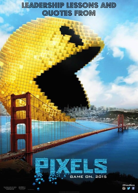 Pixels movie teaches us leadership lessons