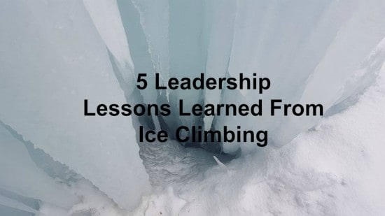 leadership lessons learned from ice climbing