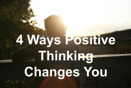 Change your life with positive thinking