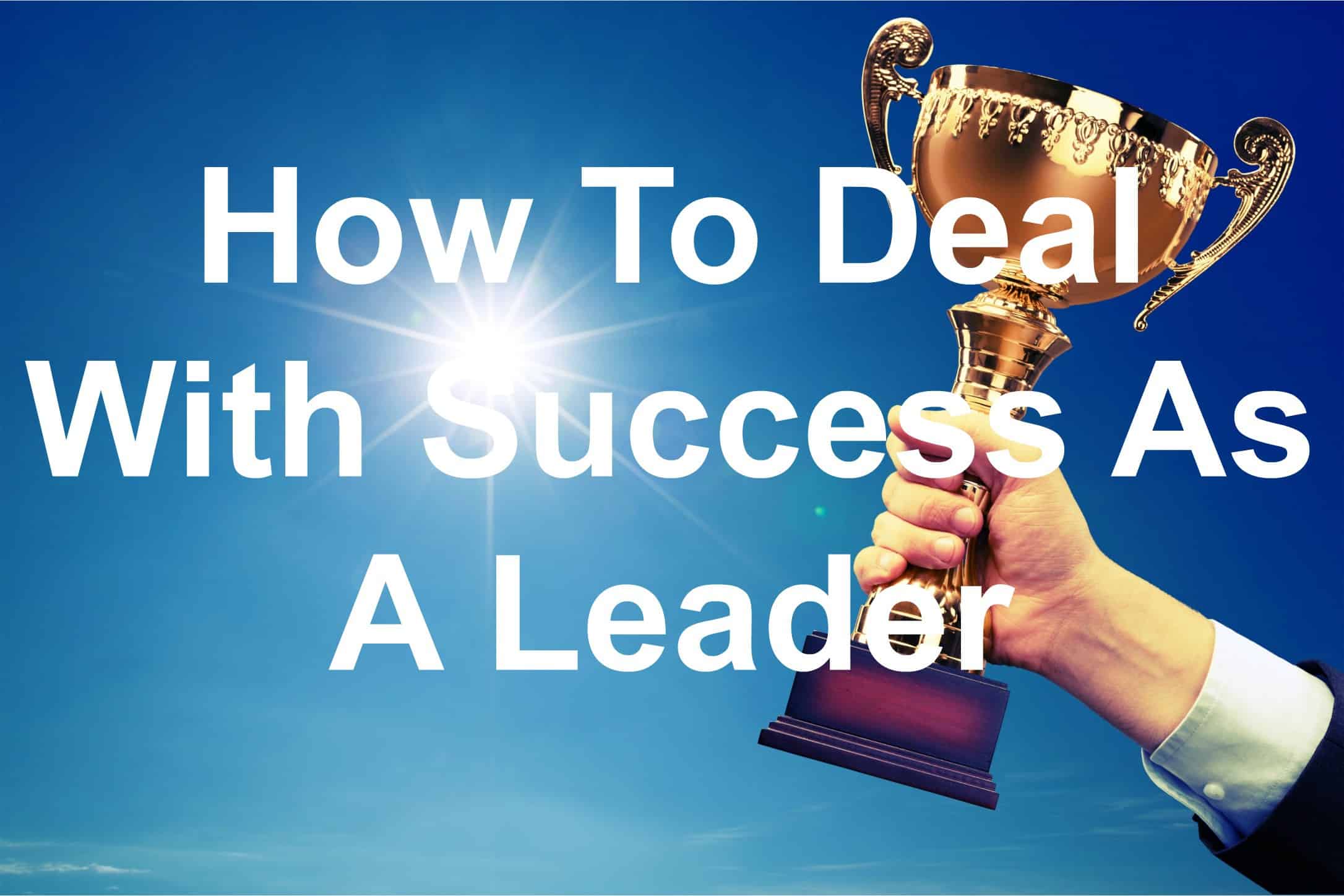 Deal with success properly