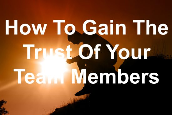 You need the trust of your team