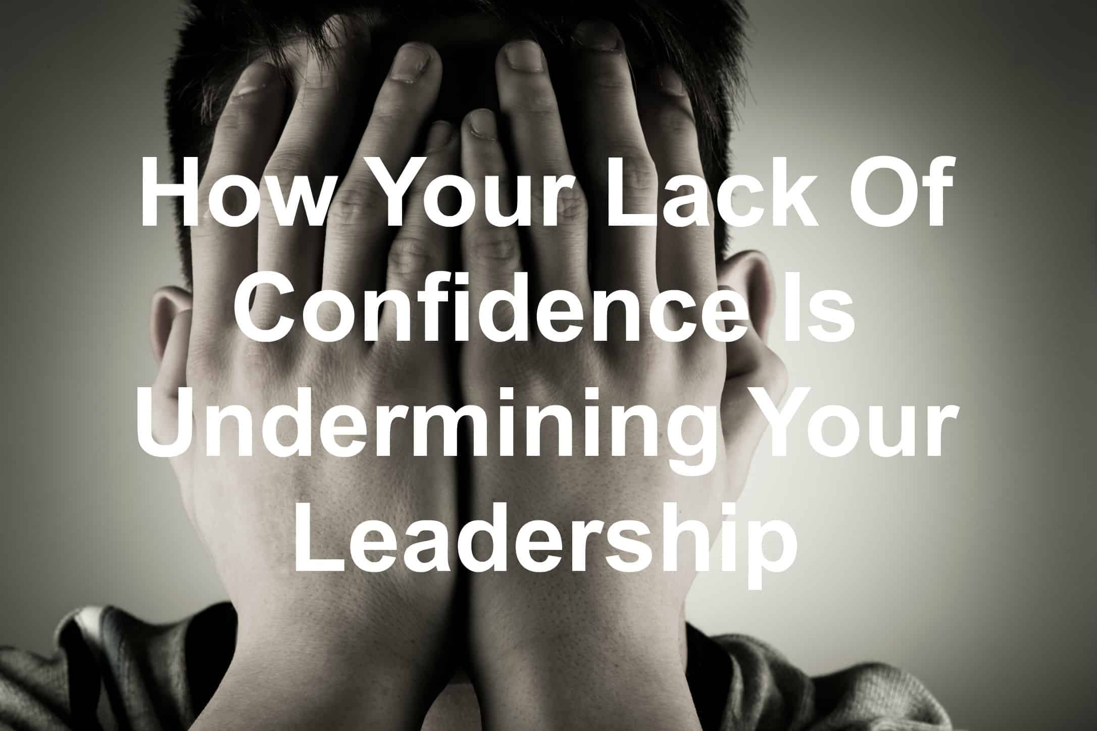 You need confidence to lead well