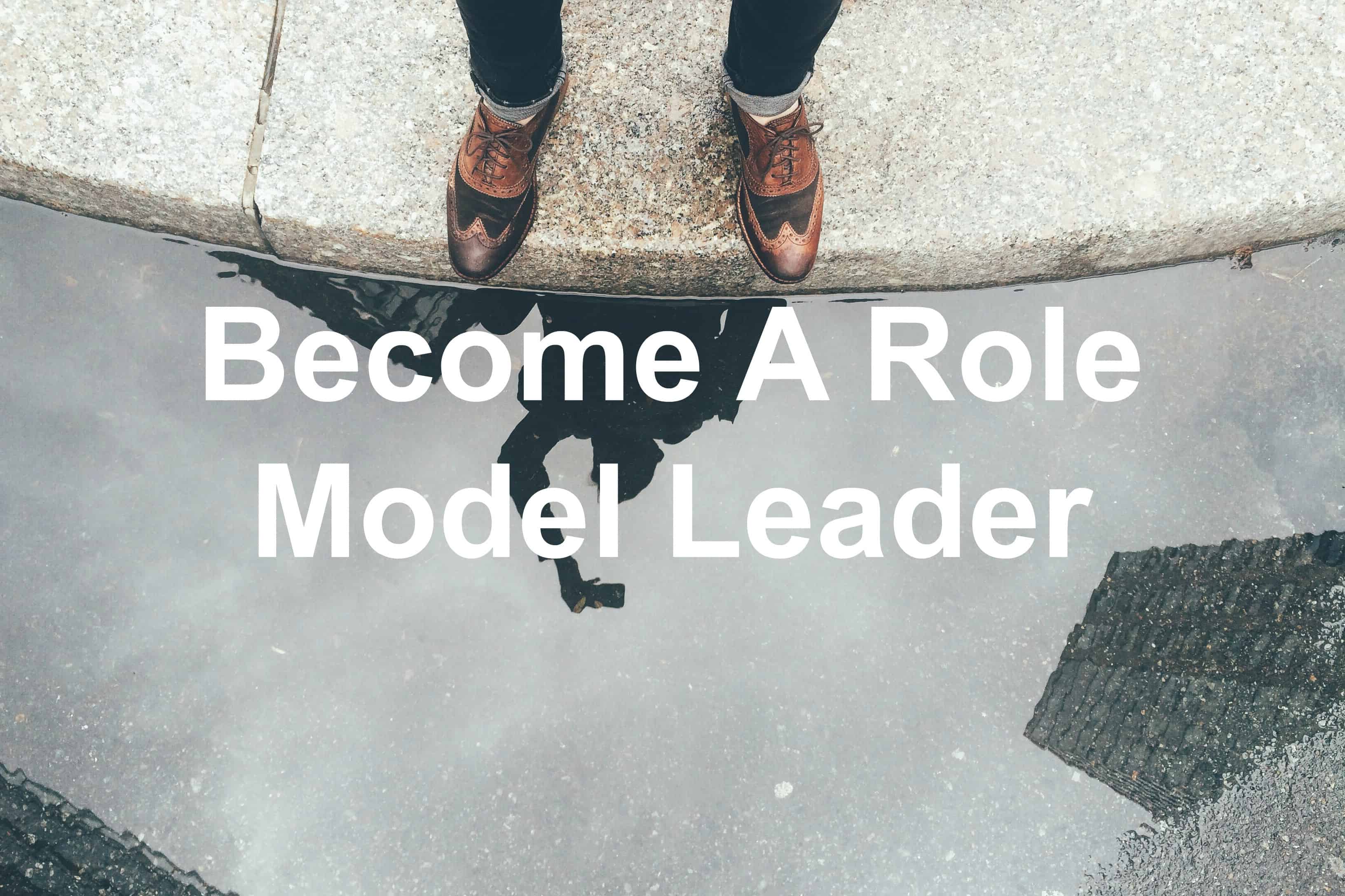 All leaders need a role model