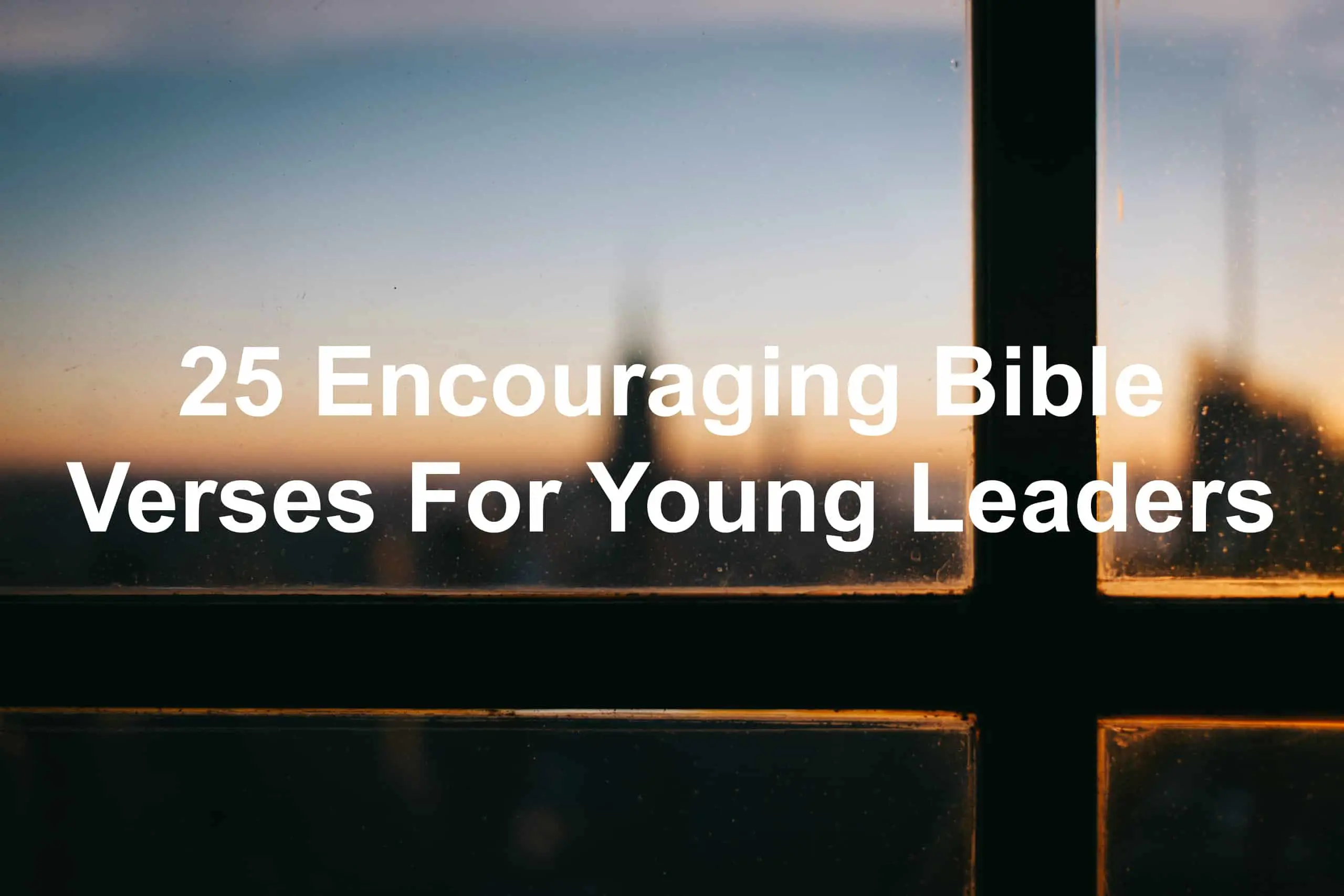 bibelverser för att uppmuntra ledare