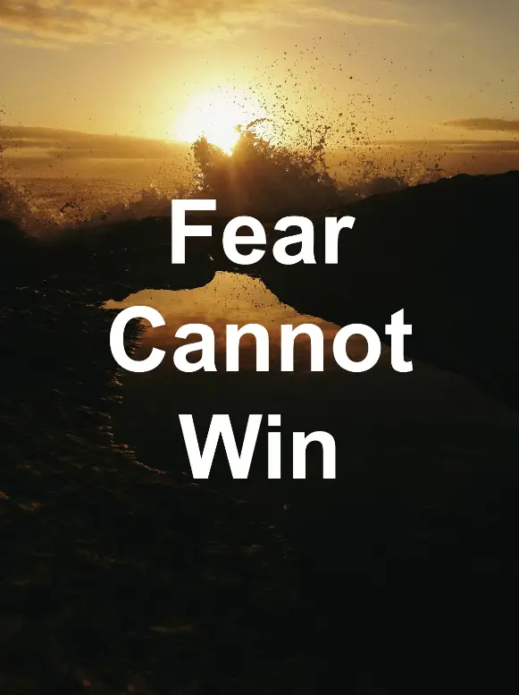 Don't let fear win