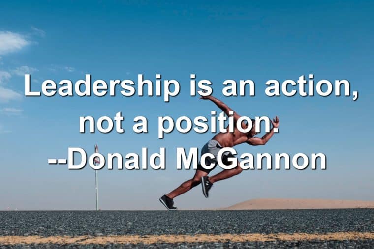 Man in a running action with Quote of Leadership is an action, not a position ~ Donald McGannon