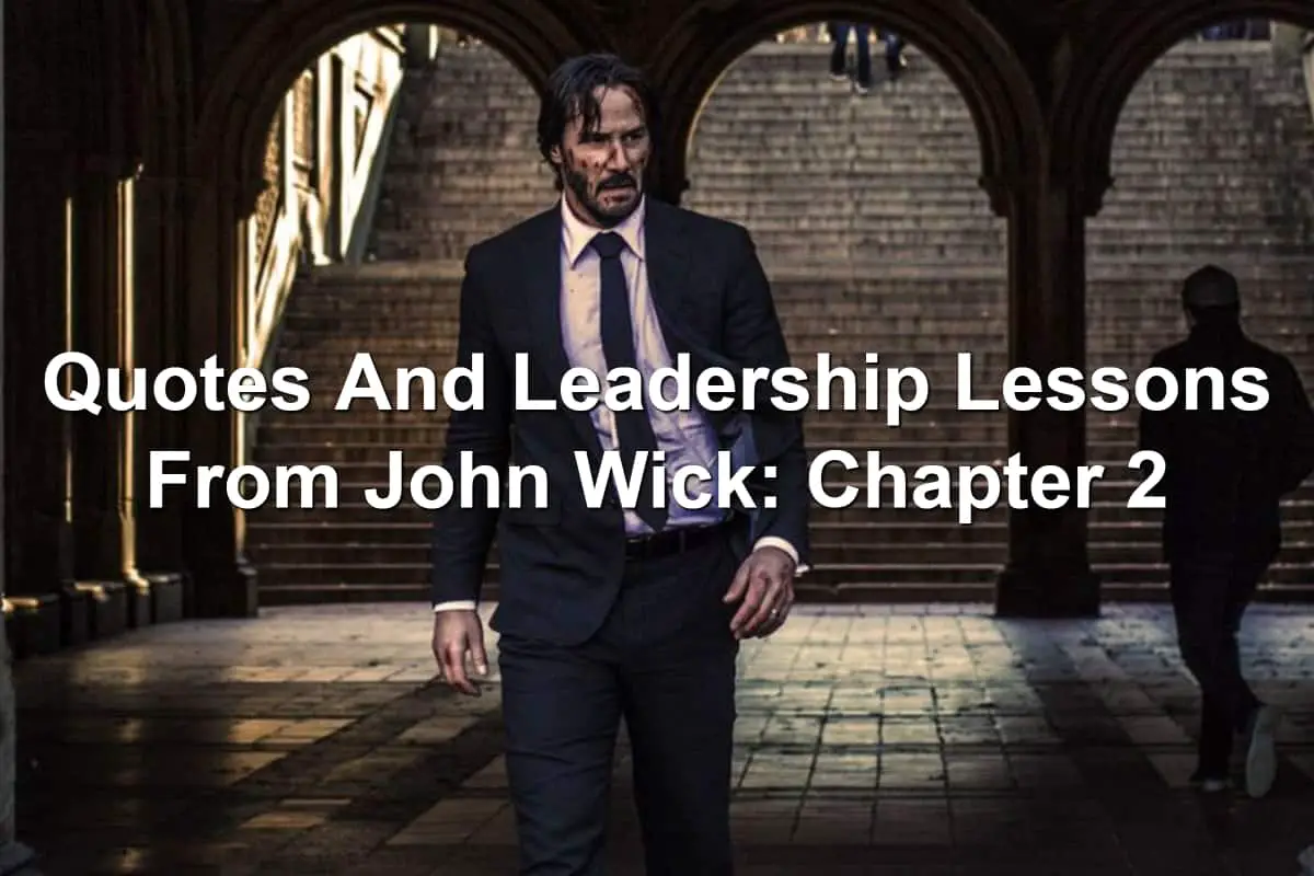 Quotes And Leadership Lessons From John Wick Chapter 2