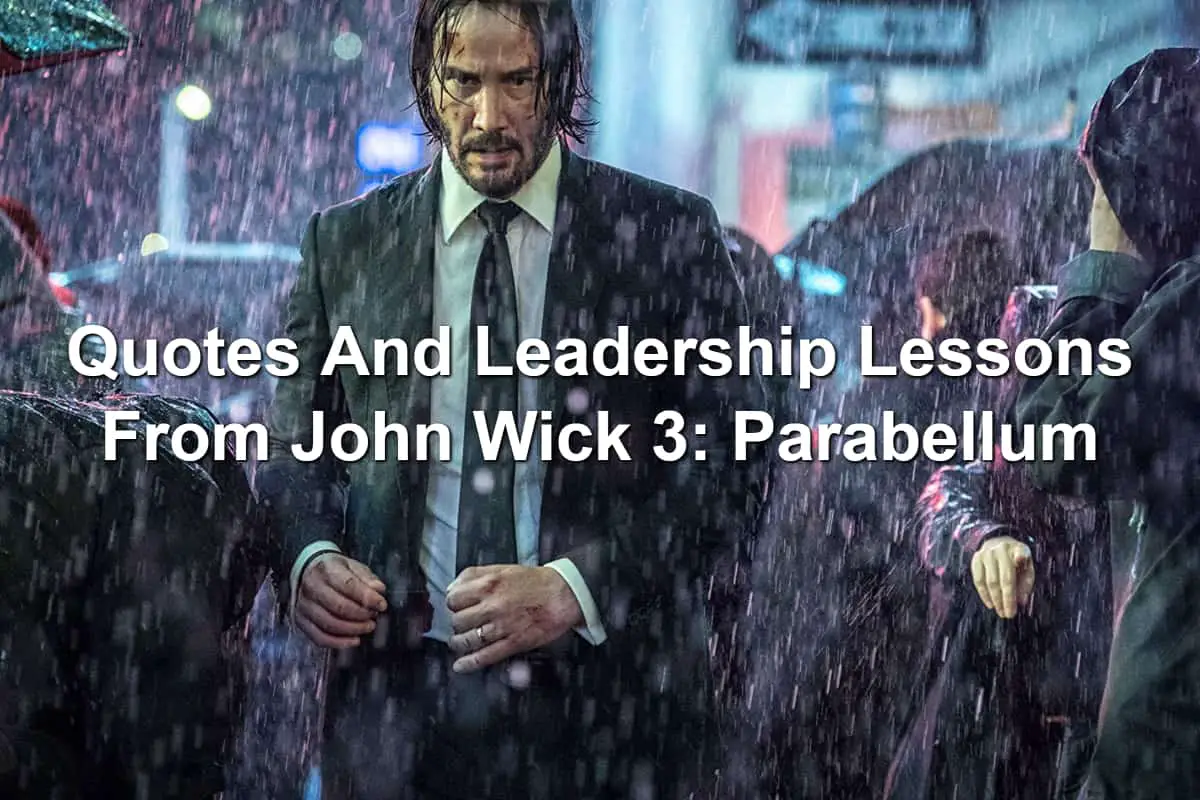 Quotes And Leadership Lessons From John Wick 3 Parabellum