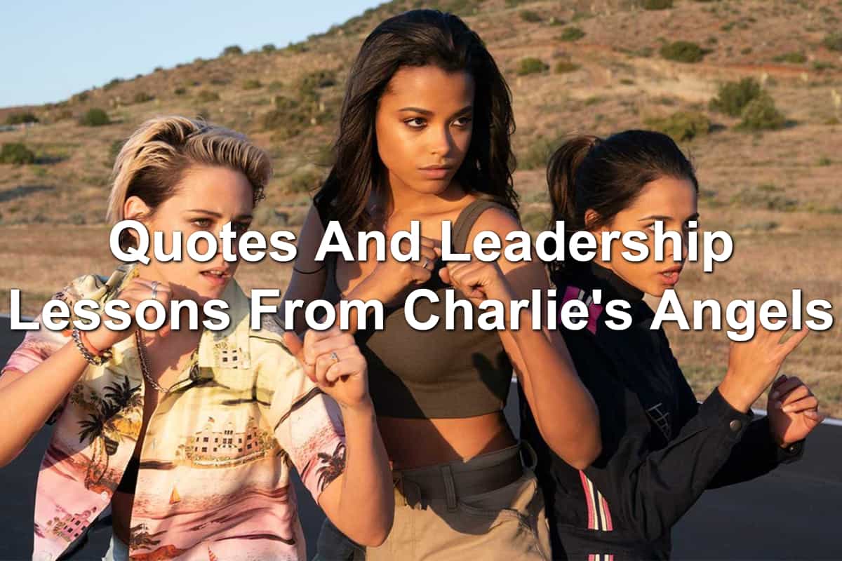 Quotes And Leadership Lessons From Charlie's Angels 2019