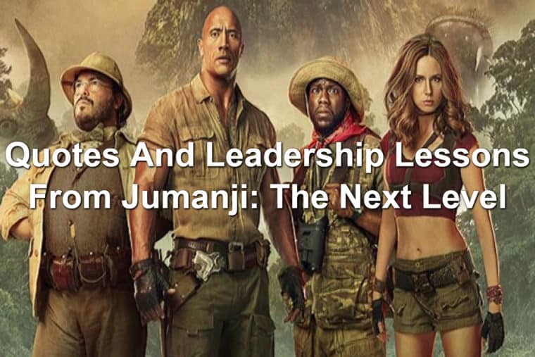 Quotes And Leadership Lessons From Jumanji The Next Level