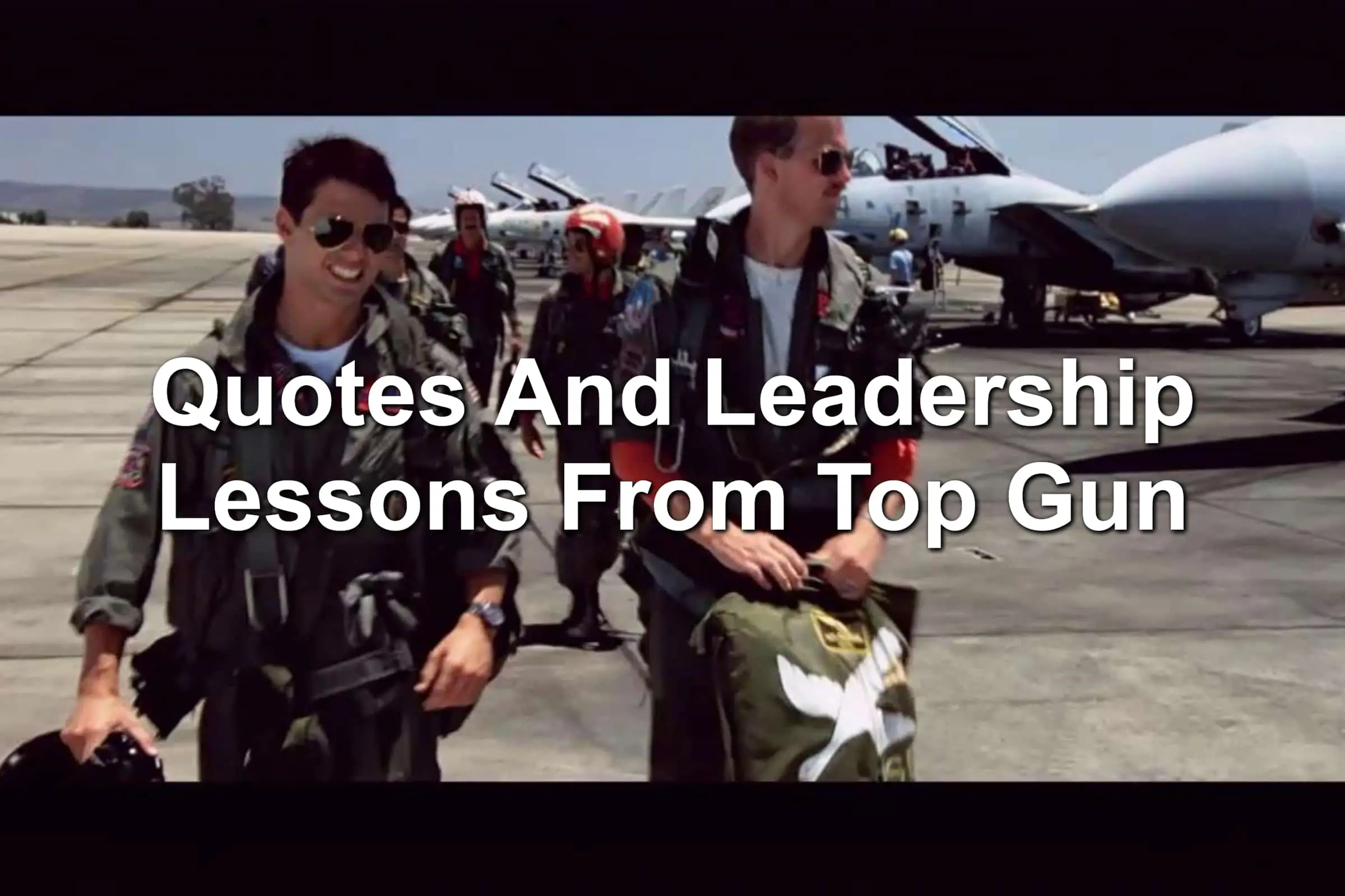 Quotes And Lessons From Top Gun