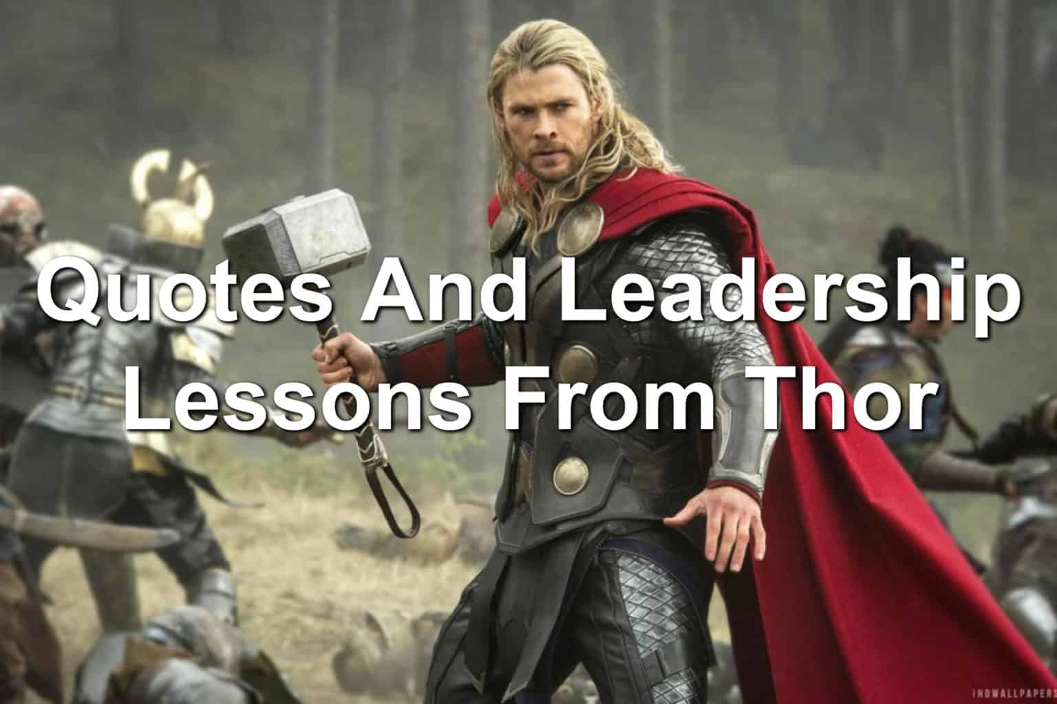Quotes And Leadership Lessons From Thor